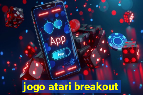 jogo atari breakout